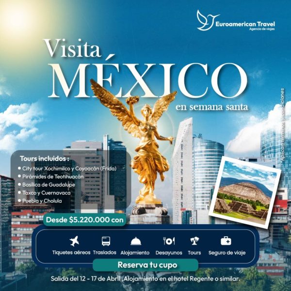 Visita México en Semana Santa